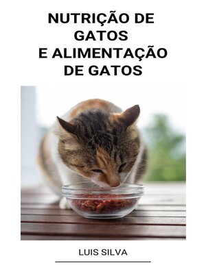 cover image of Nutrição de Gatos e Alimentação de Gatos